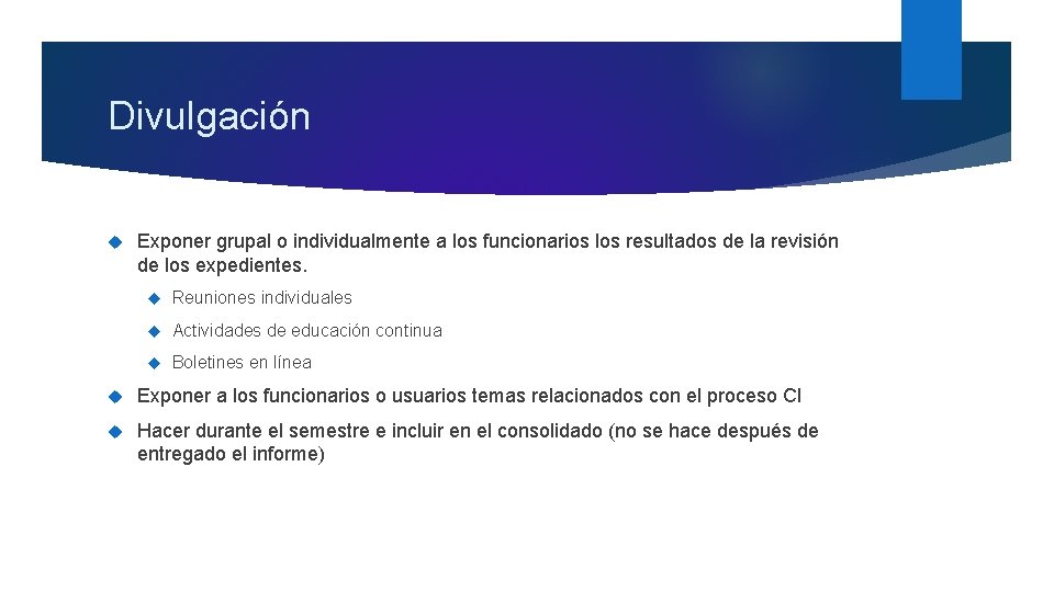 Divulgación Exponer grupal o individualmente a los funcionarios los resultados de la revisión de