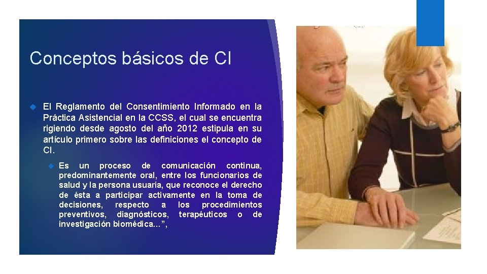 Conceptos básicos de CI El Reglamento del Consentimiento Informado en la Práctica Asistencial en