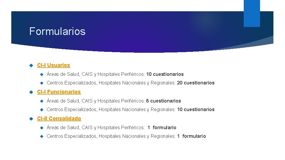 Formularios CI-I Usuarios Áreas de Salud, CAIS y Hospitales Periféricos: 10 cuestionarios Centros Especializados,