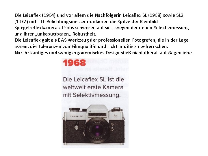 Die Leicaflex (1964) und vor allem die Nachfolgerin Leicaflex SL (1968) sowie SL 2