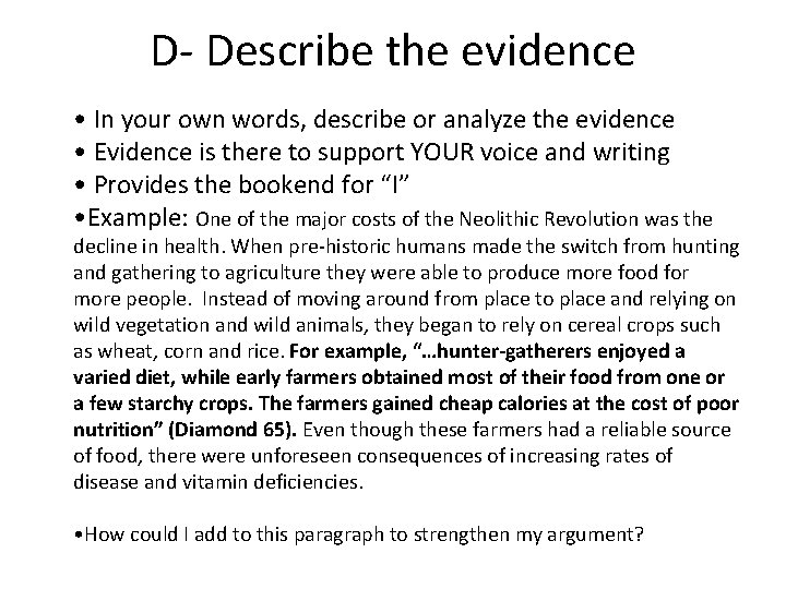 D- Describe the evidence • In your own words, describe or analyze the evidence