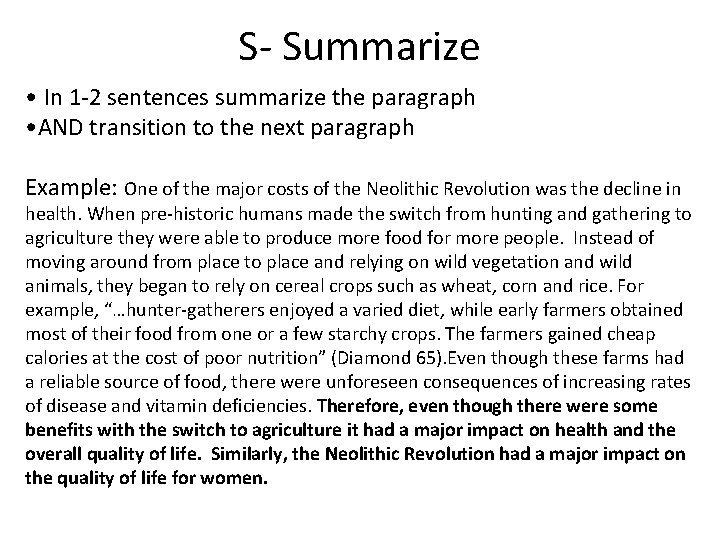 S- Summarize • In 1 -2 sentences summarize the paragraph • AND transition to