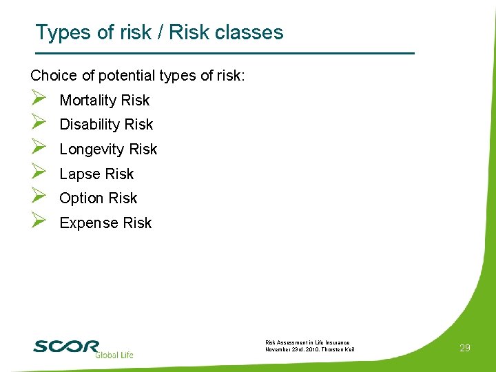 Types of risk / Risk classes Choice of potential types of risk: Ø Ø