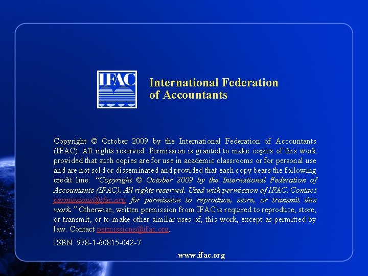 International Federation of Accountants Copyright © October 2009 by the International Federation of Accountants