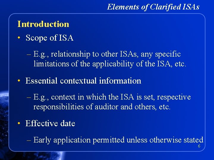 Elements of Clarified ISAs Introduction • Scope of ISA – E. g. , relationship