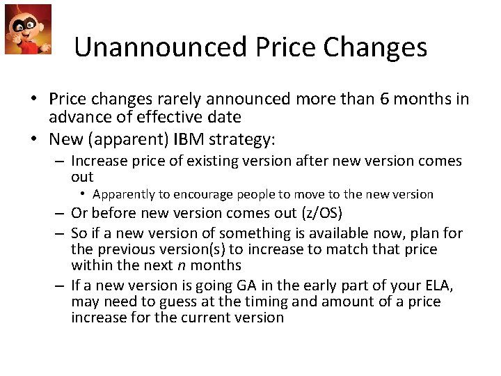 Unannounced Price Changes • Price changes rarely announced more than 6 months in advance