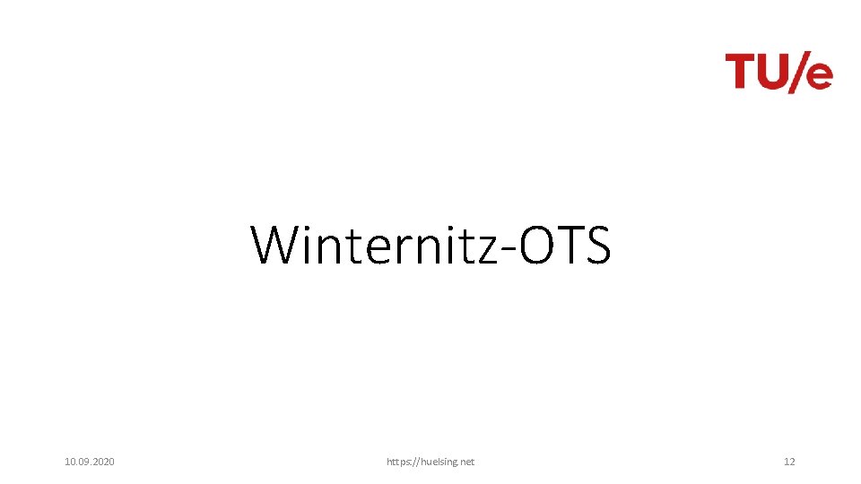 Winternitz-OTS 10. 09. 2020 https: //huelsing. net 12 