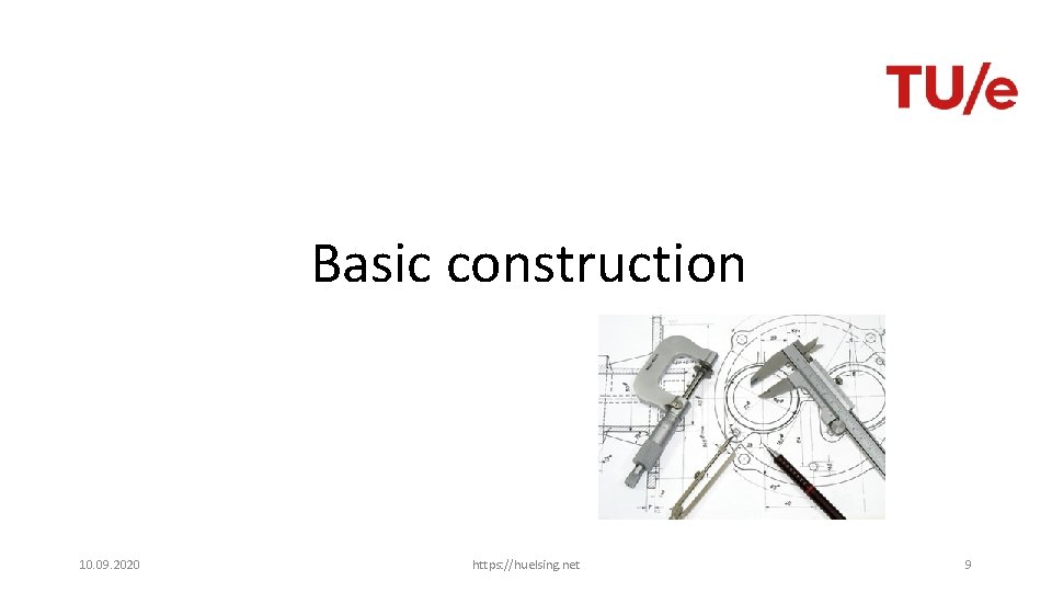 Basic construction 10. 09. 2020 https: //huelsing. net 9 