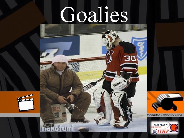 Goalies 