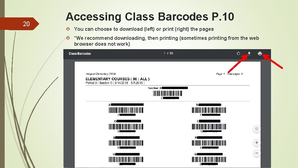 20 Accessing Class Barcodes P. 10 You can choose to download (left) or print