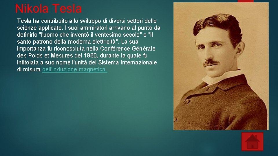 Nikola Tesla ha contribuito allo sviluppo di diversi settori delle scienze applicate. I suoi
