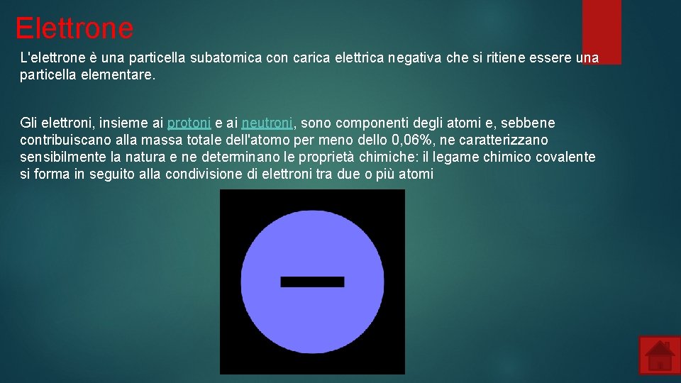 Elettrone L'elettrone è una particella subatomica con carica elettrica negativa che si ritiene essere