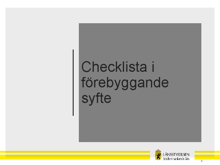 Checklista i förebyggande syfte 8 