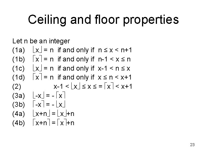 Ceiling and floor properties Let n be an integer (1 a) x = n