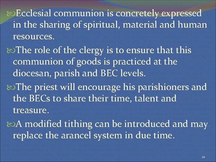  Ecclesial communion is concretely expressed in the sharing of spiritual, material and human