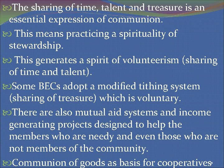  The sharing of time, talent and treasure is an essential expression of communion.