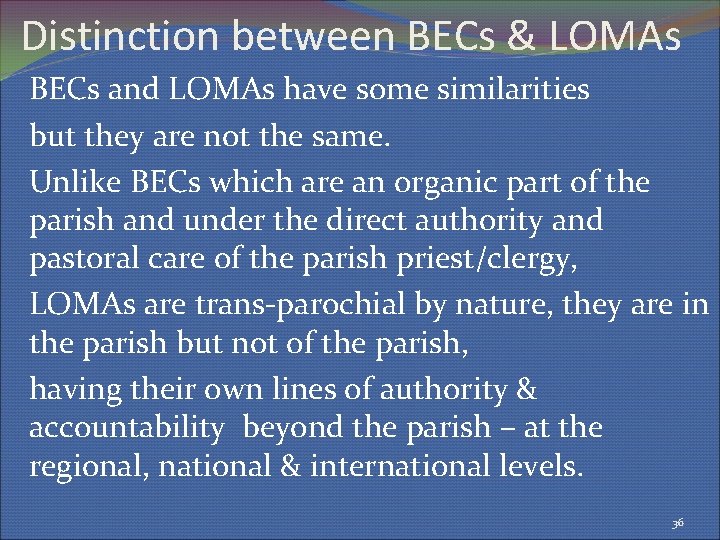 Distinction between BECs & LOMAs BECs and LOMAs have some similarities but they are