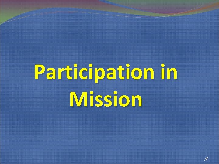 Participation in Mission 38 