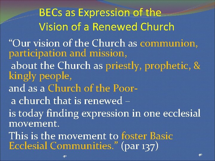 BECs as Expression of the Vision of a Renewed Church “Our vision of the