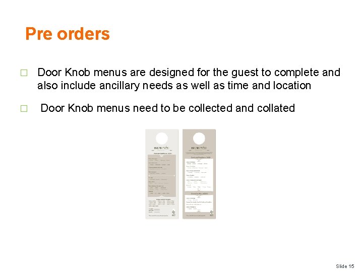 Pre orders � � Door Knob menus are designed for the guest to complete