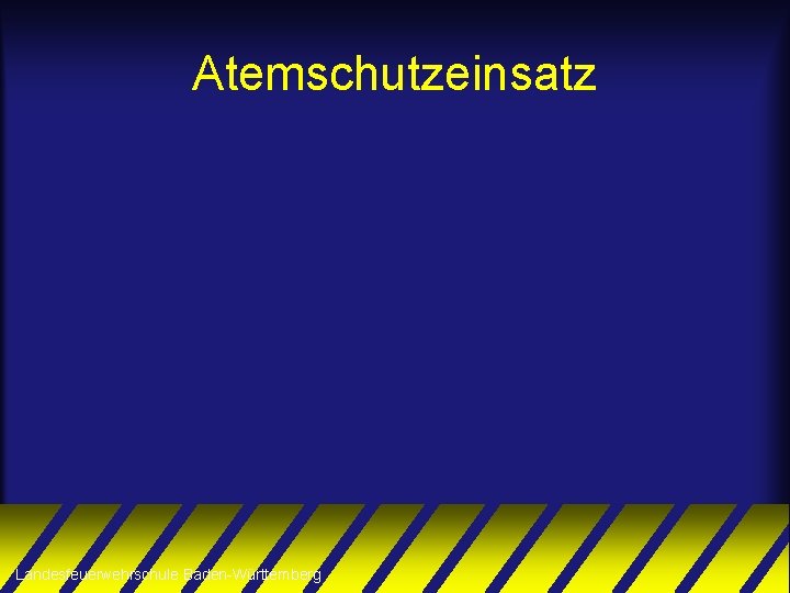 Atemschutzeinsatz Landesfeuerwehrschule Baden-Württemberg 