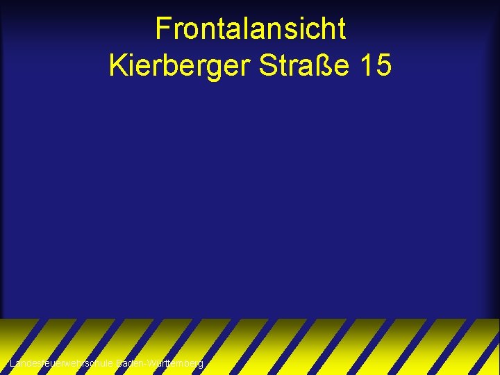 Frontalansicht Kierberger Straße 15 Landesfeuerwehrschule Baden-Württemberg 