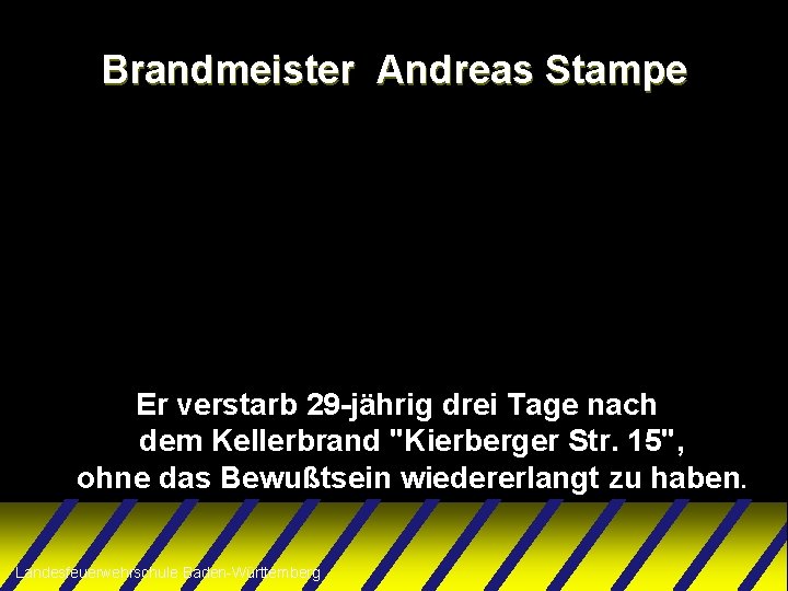 Brandmeister Andreas Stampe Er verstarb 29 -jährig drei Tage nach dem Kellerbrand "Kierberger Str.