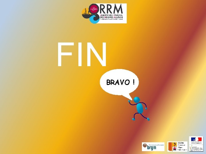 FIN BRAVO ! 