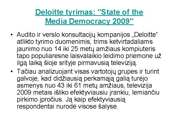 Deloitte tyrimas: "State of the Media Democracy 2009" • Audito ir verslo konsultacijų kompanijos
