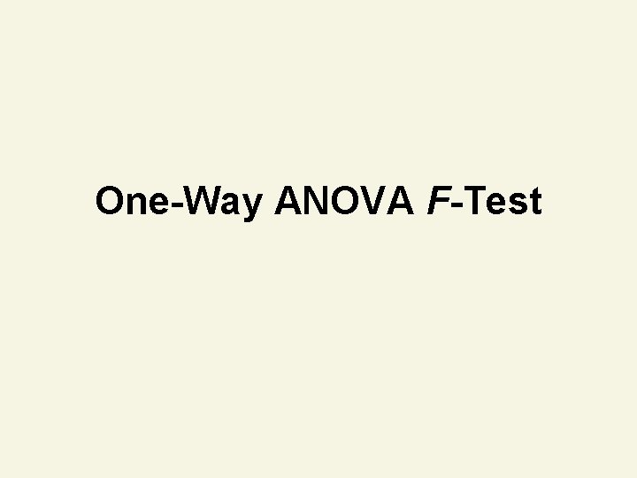 One-Way ANOVA F-Test 
