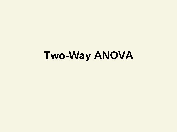 Two-Way ANOVA 
