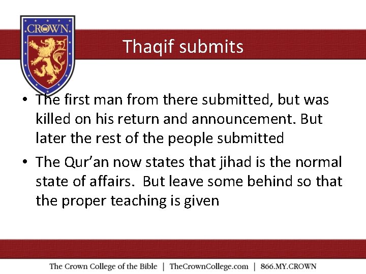 Thaqif submits • The first man from there submitted, but was killed on his