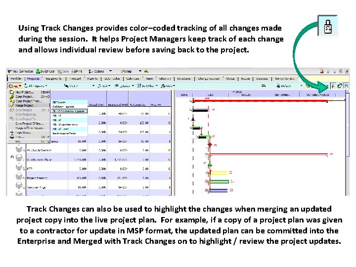 Using Track Changes provides color–coded tracking of all changes made during the session. It