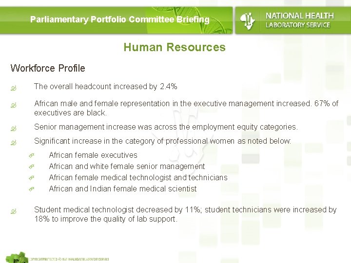 Parliamentary Portfolio Committee Briefing Human Resources Workforce Profile The overall headcount increased by 2.