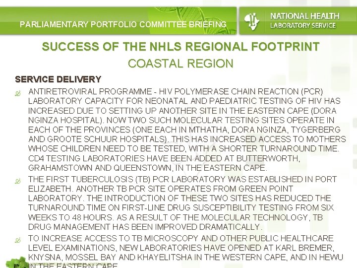 PARLIAMENTARY PORTFOLIO COMMITTEE BRIEFING SUCCESS OF THE NHLS REGIONAL FOOTPRINT COASTAL REGION SERVICE DELIVERY