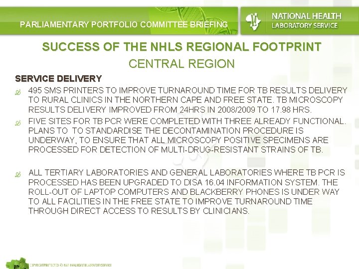 PARLIAMENTARY PORTFOLIO COMMITTEE BRIEFING SUCCESS OF THE NHLS REGIONAL FOOTPRINT CENTRAL REGION SERVICE DELIVERY