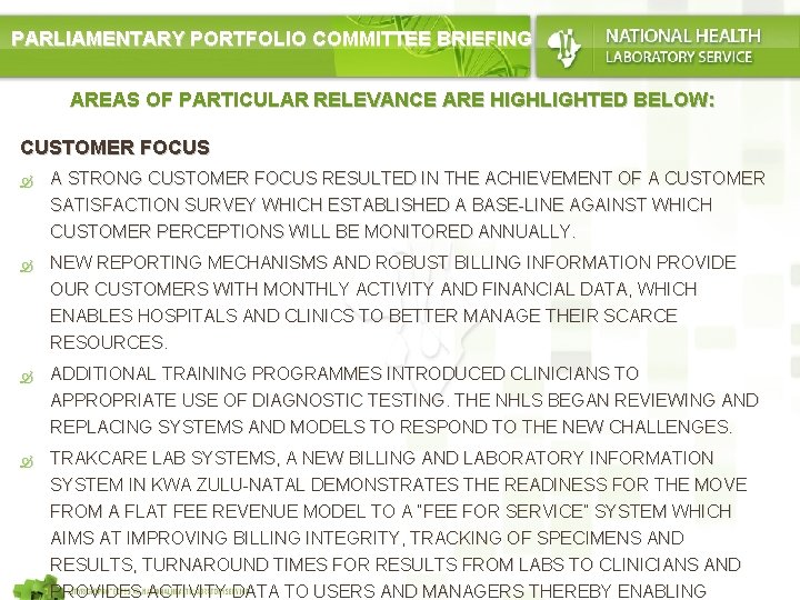 PARLIAMENTARY PORTFOLIO COMMITTEE BRIEFING AREAS OF PARTICULAR RELEVANCE ARE HIGHLIGHTED BELOW: CUSTOMER FOCUS A