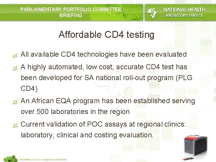 PARLIAMENTARY PORTFOLIO COMMITTEE BRIEFING Affordable CD 4 testing All available CD 4 technologies have