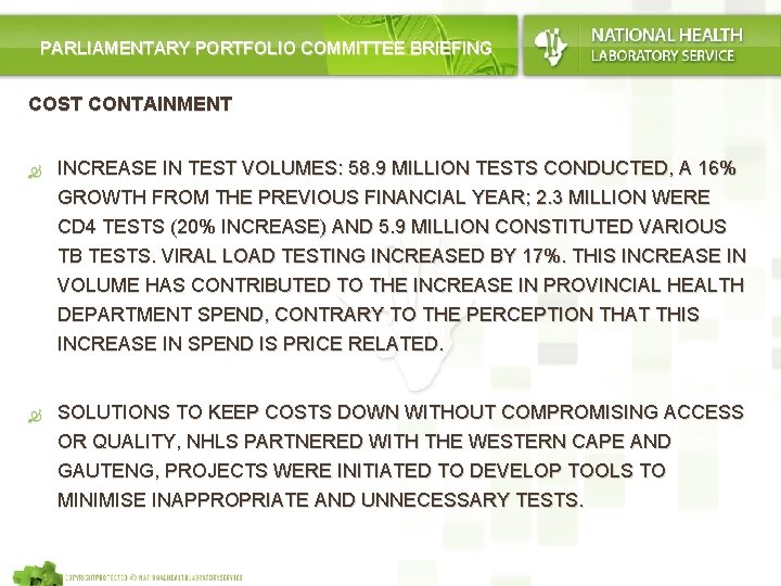 PARLIAMENTARY PORTFOLIO COMMITTEE BRIEFING COST CONTAINMENT INCREASE IN TEST VOLUMES: 58. 9 MILLION TESTS