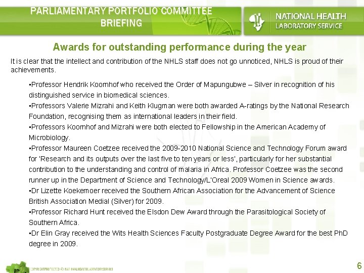 PARLIAMENTARY PORTFOLIO COMMITTEE BRIEFING Awards for outstanding performance during the year It is clear
