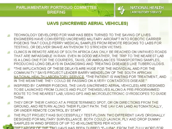 PARLIAMENTARY PORTFOLIO COMMITTEE BRIEFING UAVS (UNCREWED AERIAL VEHICLES) TECHNOLOGY DEVELOPED FOR WAR HAS BEEN