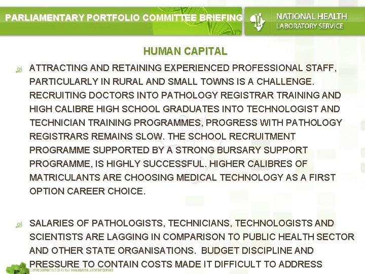 PARLIAMENTARY PORTFOLIO COMMITTEE BRIEFING HUMAN CAPITAL ATTRACTING AND RETAINING EXPERIENCED PROFESSIONAL STAFF, PARTICULARLY IN