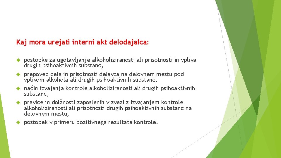 Kaj mora urejati interni akt delodajalca: postopke za ugotavljanje alkoholiziranosti ali prisotnosti in vpliva