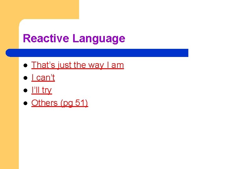 Reactive Language l l That’s just the way I am I can’t I’ll try