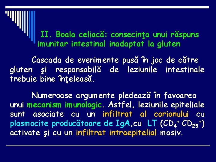 II. Boala celiacă: consecinţa unui răspuns imunitar intestinal inadaptat la gluten Cascada de evenimente