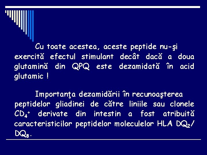 Cu toate acestea, aceste peptide nu-şi exercită efectul stimulant decât dacă a doua glutamină
