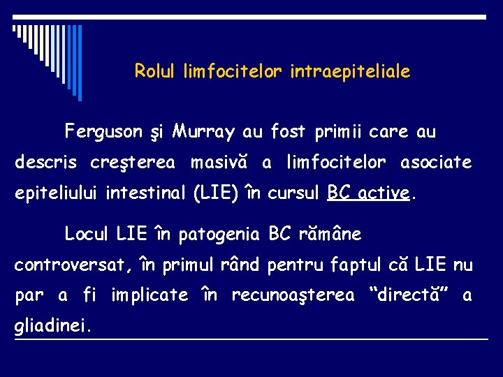 Rolul limfocitelor intraepiteliale Ferguson şi Murray au fost primii care au descris creşterea masivă