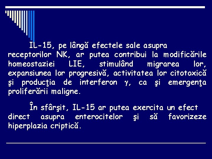 IL-15, pe lângă efectele sale asupra receptorilor NK, ar putea contribui la modificările homeostaziei