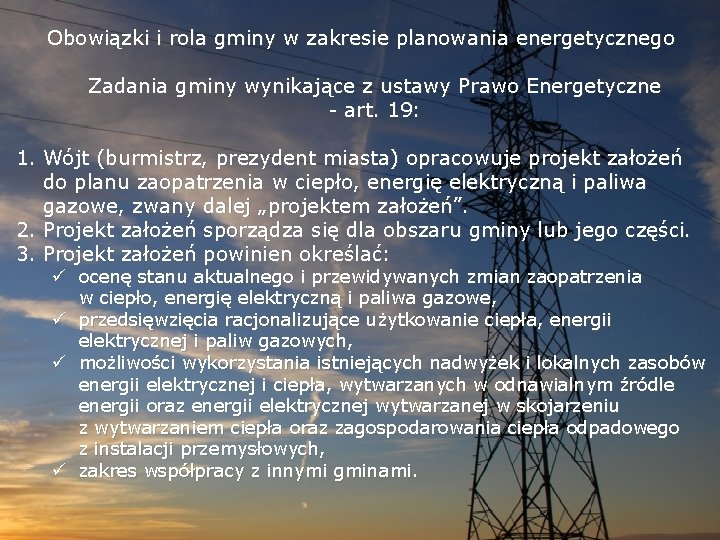 Obowiązki i rola gminy w zakresie planowania energetycznego Zadania gminy wynikające z ustawy Prawo