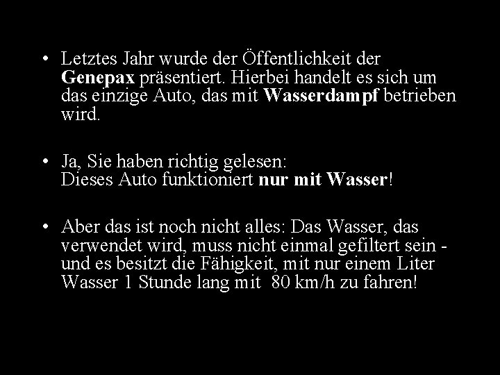  • Letztes Jahr wurde der Öffentlichkeit der Genepax präsentiert. Hierbei handelt es sich